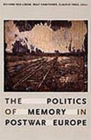 The politics of memory in postwar Europe /