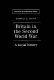 Britain in the Second World War : a social history /