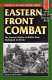 Eastern Front combat : the German soldier in battle from Stalingrad to Berlin /
