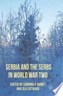 Serbia and the Serbs in World War Two /