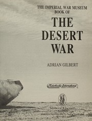 The Imperial War Museum book of the Desert War /