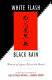 White flash, black rain : women of Japan relive the bomb /