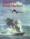 Air raid, Pearl Harbor! : recollections of a day of infamy /