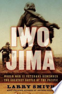 Iwo Jima : World War II veterans remember the greatest battle of the Pacific /