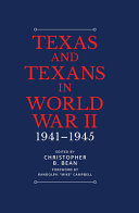 Texas and Texans in World War II, 1941-1945 /