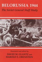 Belorussia 1944 : the Soviet General Staff study /