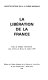 La Liberation de la France : actes du colloque international tenu a Paris du 28 au 31 octobre 1974.