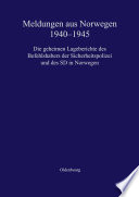 Meldungen aus Norwegen 1940-1945 : Die geheimen Lageberichte des Befehlshabers der Sicherheitspolizei und des SD in Norwegen /