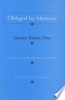 Obliged by memory : literature, religion, ethics /