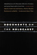 Documents on the Holocaust : selected sources on the destruction of the Jews of Germany and Austria, Poland, and the Soviet Union /