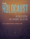 The Holocaust : an encyclopedia and document collection /