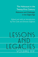 Lessons and legacies XIV : the Holocaust in the twenty-first century; relevance and challenges in the digital age /