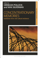 Concentrationary memories : totalitarian terror and cultural resistance /