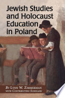 Jewish studies and Holocaust education in Poland /