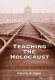 Teaching the Holocaust : educational dimensions, principles and practice /