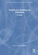 Sources for studying the Holocaust : a guide /