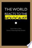 The world reacts to the Holocaust /