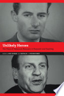 Unlikely heroes : the place of Holocaust rescuers in research and teaching /