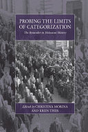 Probing the limits of categorization : the bystander in Holocaust history /