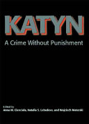Katyn : a crime without punishment /