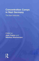 Concentration camps in Nazi Germany : the new histories /