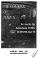 Prisoners of Nazis : accounts by American POWs in World War II /