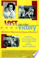 Lost in the victory : reflections of American war orphans of World War II /