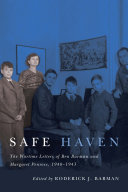 Safe haven : the wartime letters of Ben Barman and Margaret Penrose, 1940-1943 /