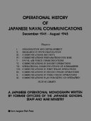 Operational history of Japanese naval communications, December 1941-August 1945 /