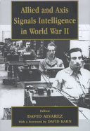 Allied and axis signals intelligence in World War II /