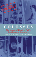Colossus : the secrets of Bletchley Park's codebreaking computers /