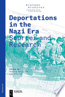 Deportations in the Nazi Era : Sources and Research /