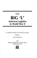 The big 'L' : American logistics in World War II.