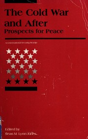 The Cold War and after : prospects for peace /