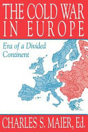 The Cold War in Europe : era of a divided continent /