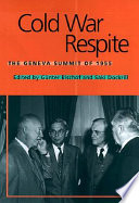 Cold War respite : the Geneva Summit of 1955 /