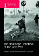 The Routledge handbook of the Cold War /