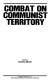 Combat on communist territory /