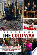 Turning points in ending the Cold War /