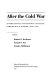 After the Cold War : international institutions and state strategies in Europe, 1989-1991 /