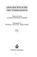 Geschichtliche Grundbegriffe ; historisches Lexikon zur politisch-sozialen Sprache in Deutschland /