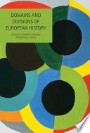 Domains and divisions of European history /