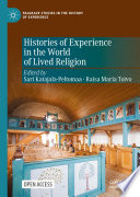 Histories of Experience in the World of Lived Religion /