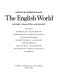 The English world : history, character, and people : texts /