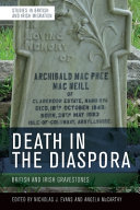 Death in the diaspora : British and Irish gravestones /