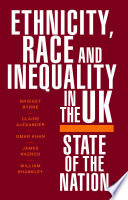 Ethnicity, race and inequality in the UK : state of the nation /