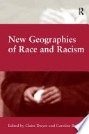 New geographies of race and racism /