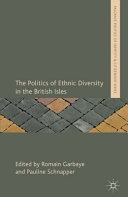 The politics of ethnic diversity in the British Isles /