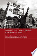 Writing the city in British Asian diasporas /