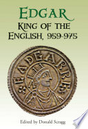 Edgar, King of the English, 959-975 : new interpretations /